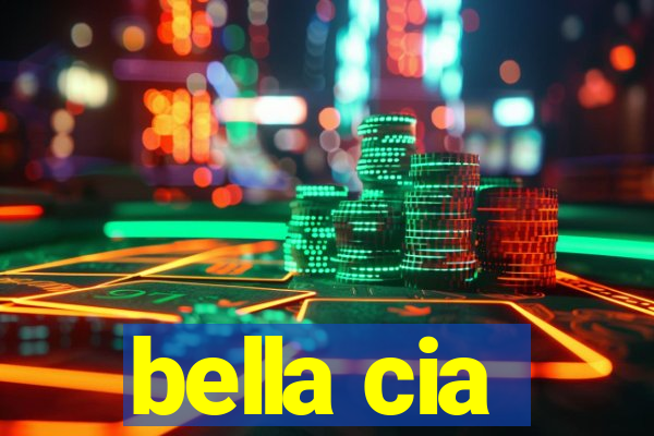 bella cia